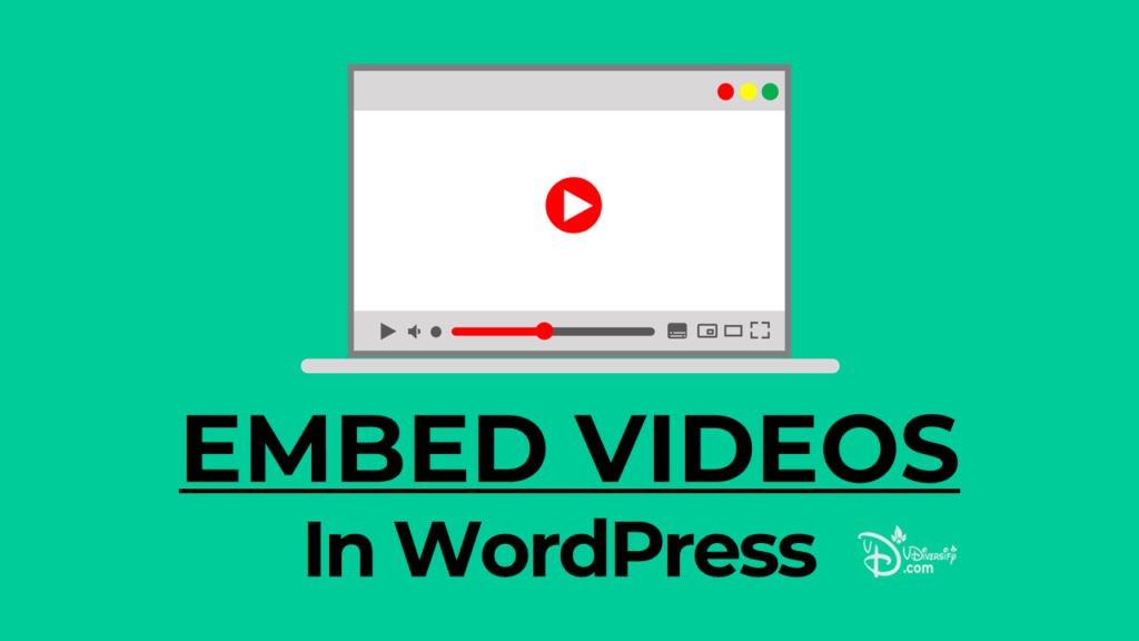 Embed Videos In WordPress