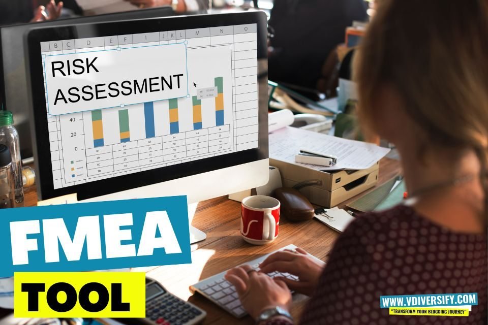 FMEA Tools – What is FMEA? – Failure Mode and Effects Analysis Quick Guide