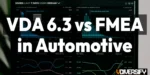 VDA 6.3 and FMEA How They Work Together in Automotive Quality [2026]