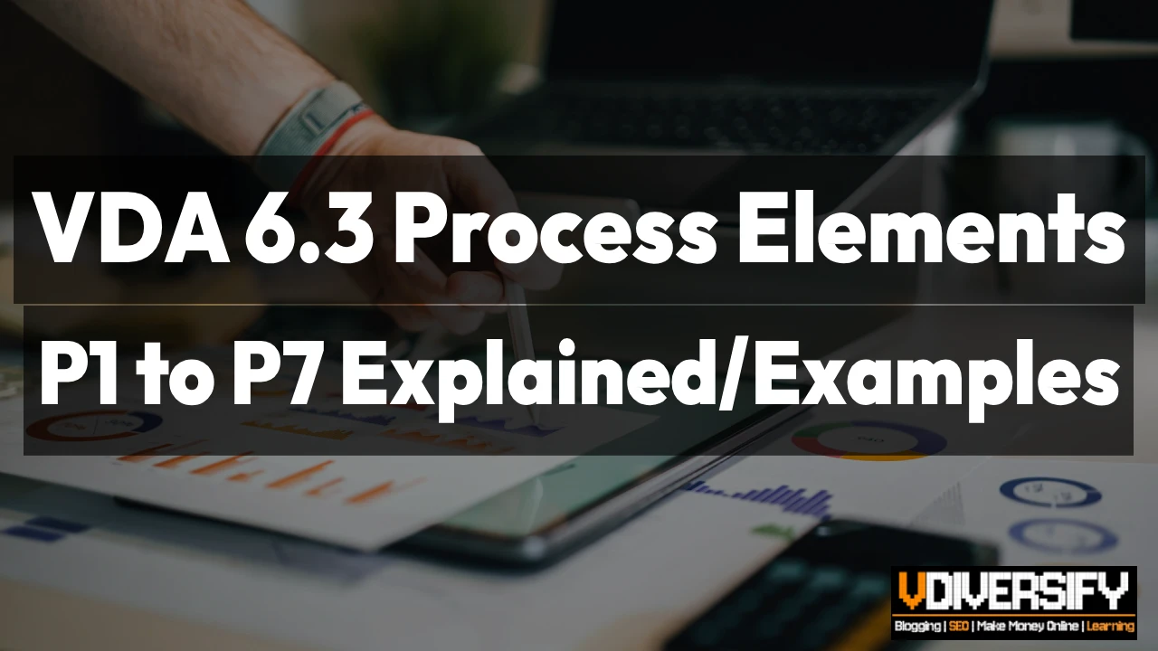 VDA-6.3-process-elements-P1-to-P7-explained