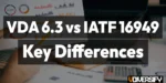 VDA 6.3 vs IATF 16949 Key Differences Every Auditor Must Know [2026]