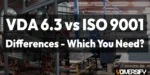 VDA 6.3 vs ISO 9001: What Is the Difference and Which Do You Need in 2026?