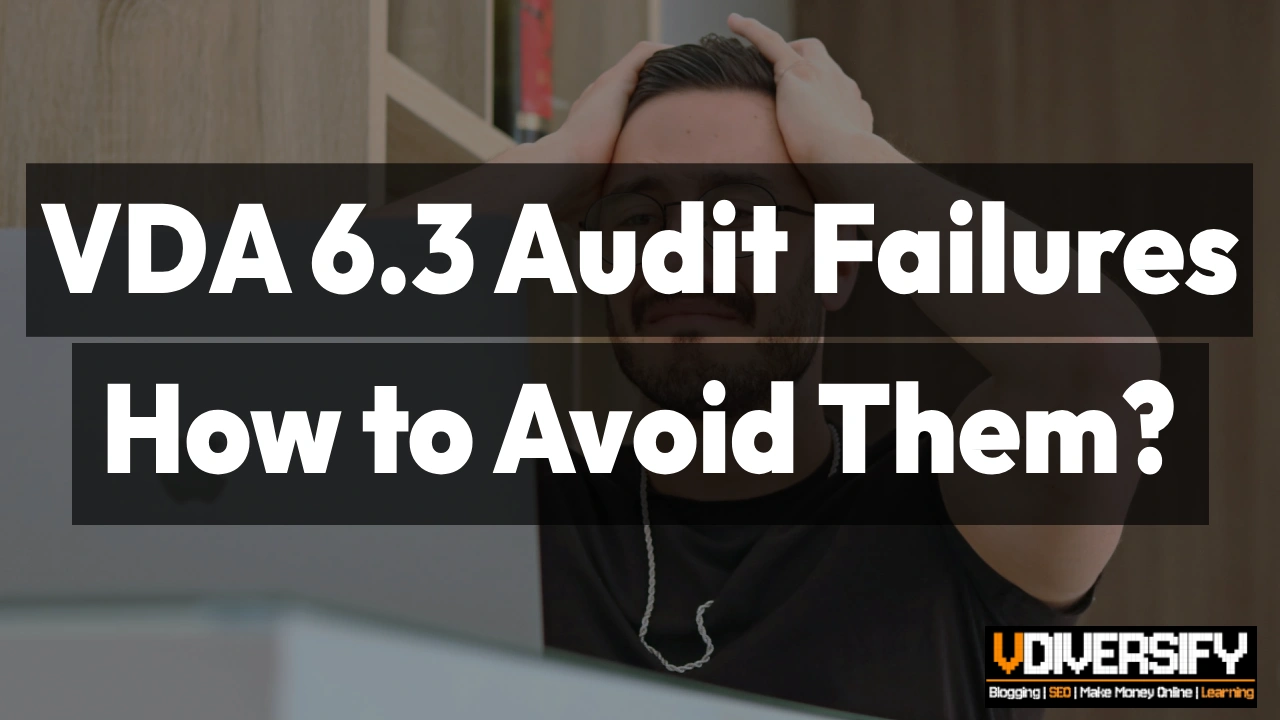 common-VDA-6.3-audit-failures-how-to-avoid-them