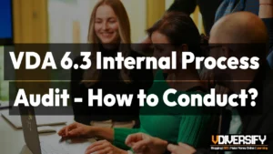 How to Conduct a VDA 6.3 Internal Process Audit at Your Company [2026]