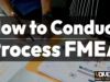 How to Conduct a Process FMEA Step by Step for Manufacturing Teams [2026]