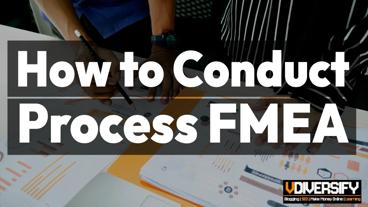 how-to-conduct-process-FMEA-step-by-step