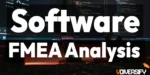Software FMEA: How to Apply Failure Mode Analysis to Software Development [2026]