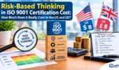 ISO 9001 Certification Cost: How Much Does It Really Cost in the US and UK?