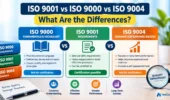 ISO 9001 vs ISO 9000 vs ISO 9004: What Are the Differences?