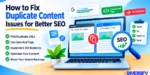 How to Fix Duplicate Content Issues for Better SEO