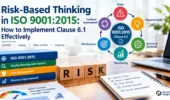 Risk-Based Thinking in ISO 9001:2015: How to Implement Clause 6.1 Effectively