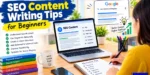 SEO Content Writing Tips for Complete Beginners: A Content That Ranks